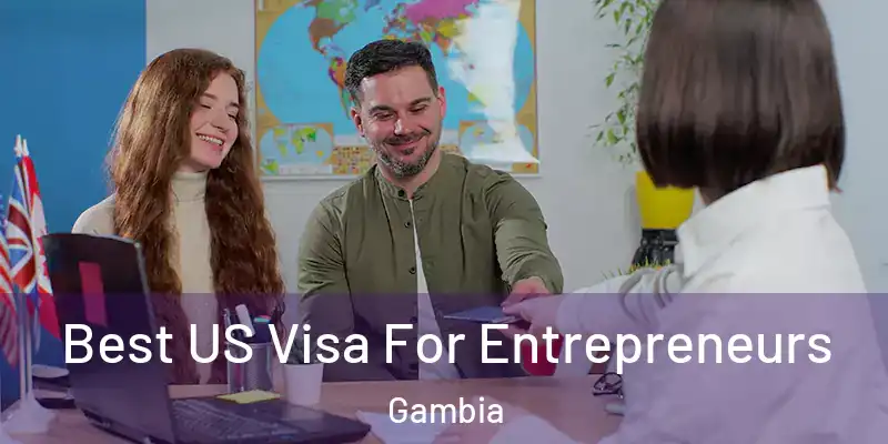  Best US Visa For Entrepreneurs Gambia