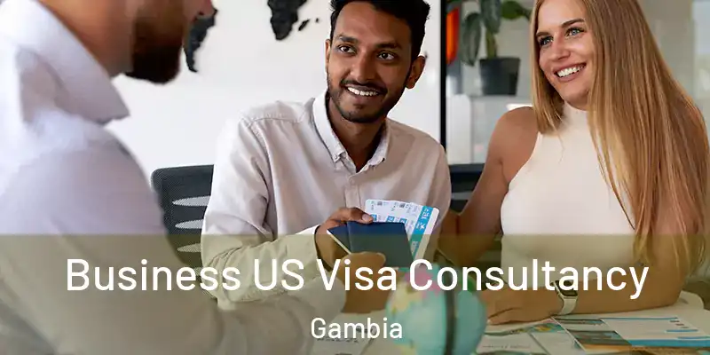  Business US Visa Consultancy Gambia