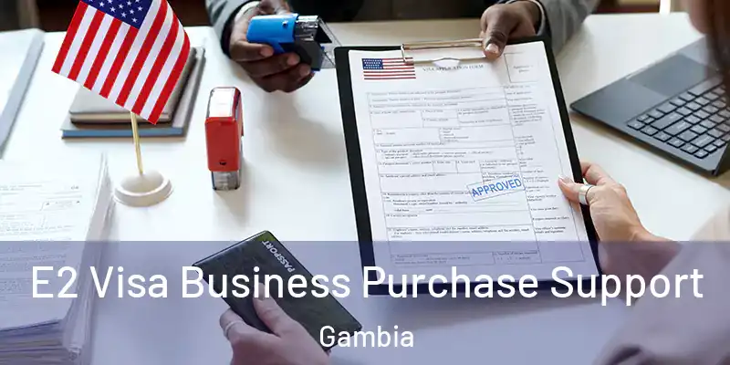  E2 Visa Business Purchase Support Gambia