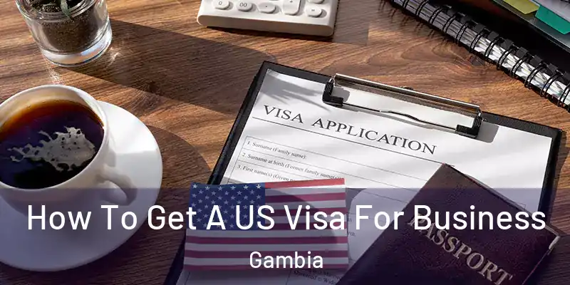 How To Get A US Visa For Business Gambia