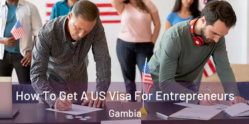 How To Get A US Visa For Entrepreneurs Gambia