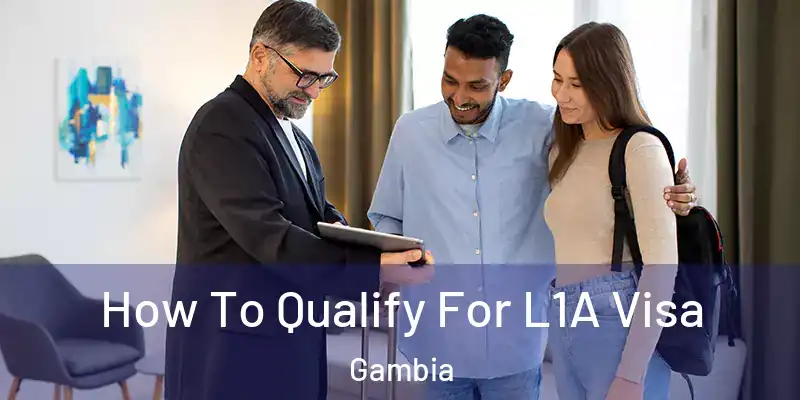  How To Qualify For L1A Visa Gambia