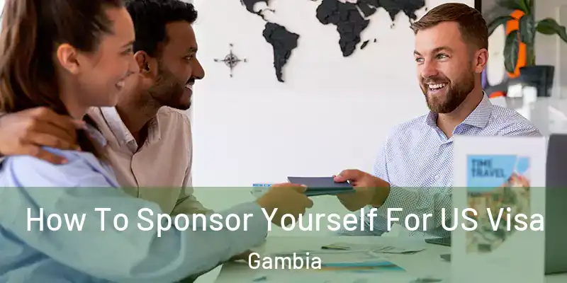 How To Sponsor Yourself For US Visa Gambia