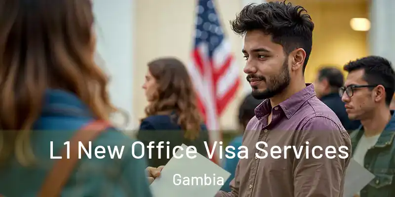  L1 New Office Visa Services Gambia