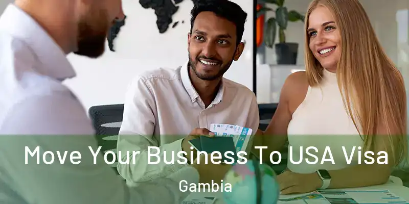  Move Your Business To USA Visa Gambia