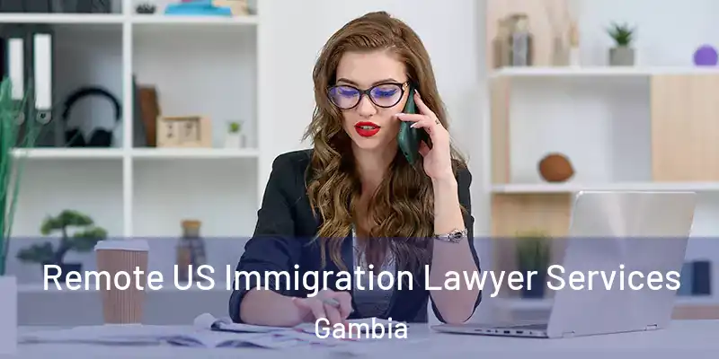  Remote US Immigration Lawyer Services Gambia