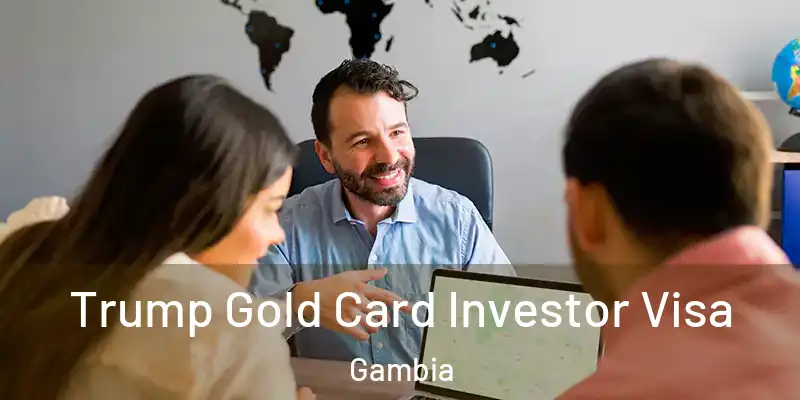  Trump Gold Card Investor Visa Gambia