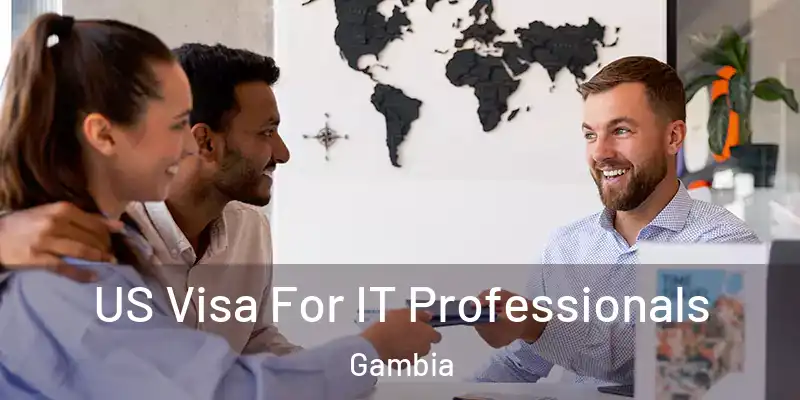  US Visa For IT Professionals Gambia