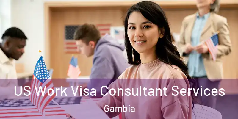  US Work Visa Consultant Services Gambia