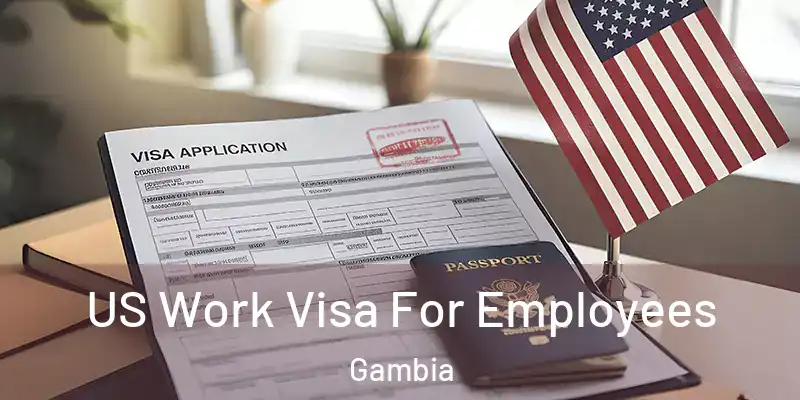  US Work Visa For Employees Gambia